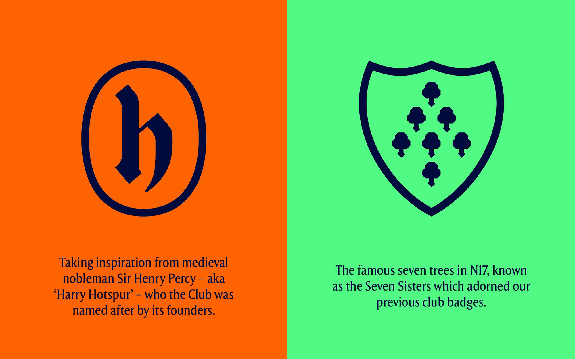 Two of the new "hallmarks" in the rebrand, an italic letter h inside a circular badge and seven trees inside a shield, representing Harry Hotspur and Seven Sisters, respectively.